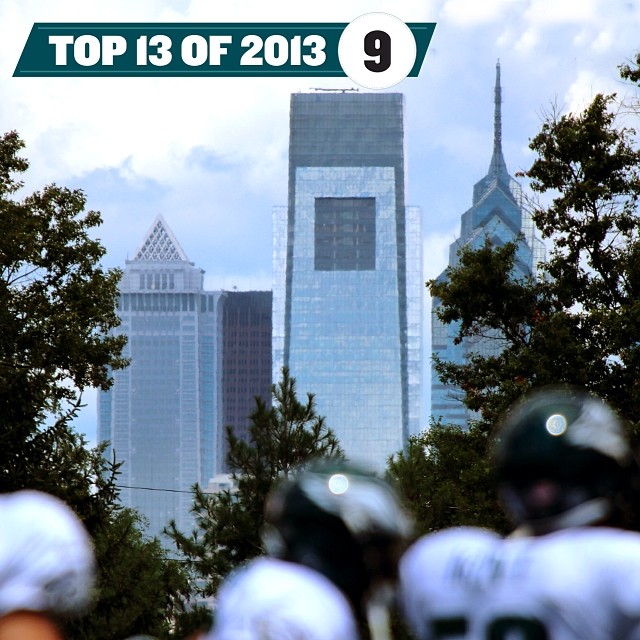 Top 13 of 2013 | No. 9: Welcome back to Philadelphia, #EaglesCamp.