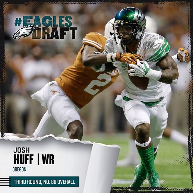 From a Duck to an Eagle, WR Josh Huff is moving up the bird chain. Welcome the 86th pick to your family.